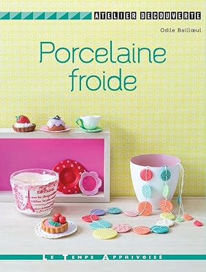 Seller image for Porcelaine froide for sale by Dmons et Merveilles