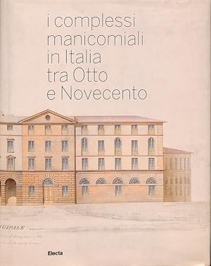 Immagine del venditore per I complessi manicomiali in Italia tra Otto e Nocecento venduto da FolignoLibri