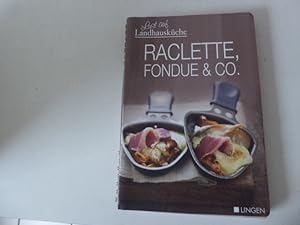 Bild des Verkufers fr Raclette, Fondue & Co. Lust auf Landhauskche. Hardcover mit Ringbindung. zum Verkauf von Deichkieker Bcherkiste