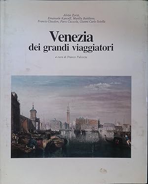 Seller image for Venezia dei grandi viaggiatori for sale by FolignoLibri