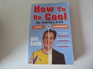 Seller image for How To Be Cool. My Journey from Loser to Schmoozer. Paperback for sale by Deichkieker Bcherkiste