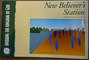Seller image for New Believer's Station: Entering the Kingdom of God for sale by Faith In Print