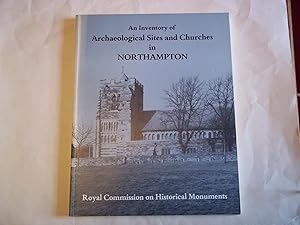 Seller image for An Inventory of the Historical Monuments in the County of Northampton: Vol.5: Archaeological Sites and Churches in Northampton for sale by Carmarthenshire Rare Books