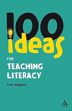 Seller image for 100 Ideas for Teaching Literacy (Continuum One Hundreds) for sale by WeBuyBooks