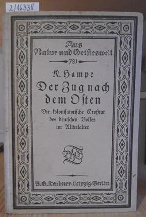 Seller image for Der Zug nach dem Osten. Die kolonisatorische Grotat des deutschen Volkes im Mittelalter. for sale by Versandantiquariat Trffelschwein