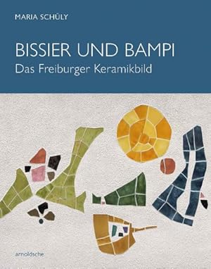 Seller image for Bissier Und Bampi : Das Freiburger Keramikbild for sale by GreatBookPrices