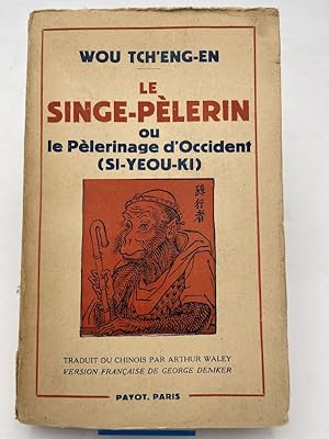 Bild des Verkufers fr Le singe-plerin ou le plerinage d'Occident (Si-Yeou-Ki) zum Verkauf von LIBRAIRIE GIL-ARTGIL SARL