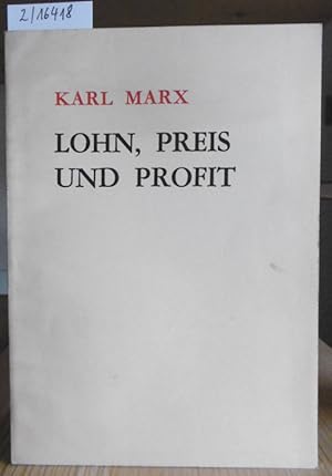 Bild des Verkufers fr Lohn, Preis und Profit. zum Verkauf von Versandantiquariat Trffelschwein