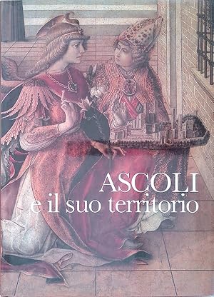 Imagen del vendedor de Ascoli e il suo territorio. Struttura urbana e insediamenti dalle origini ad oggi a la venta por FolignoLibri