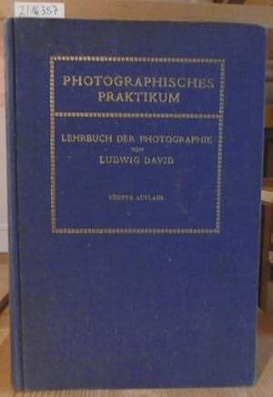 Bild des Verkufers fr Photographisches Praktikum. Lehrbuch der Photographie. 5.,neubearb.u.erw.Aufl., zum Verkauf von Versandantiquariat Trffelschwein