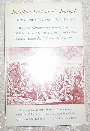 Seller image for Jonathan Dickinson's Journal or God's Protecting Providence Being the Narrative of a Journey from Port Royal in Jamaica to Philadelphia between August 23, 1696 and April 1, 1697 for sale by Time and Again Books