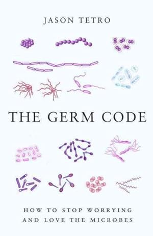 Immagine del venditore per Germ Code : How to Stop Worrying and Learn to Love the Microbes venduto da GreatBookPrices