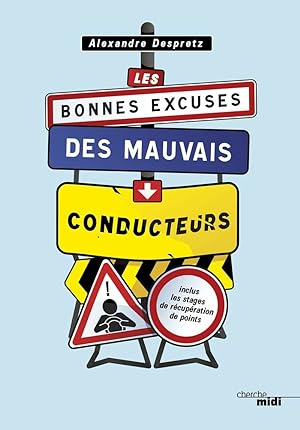 Seller image for Les bonnes excuses des mauvais conducteurs for sale by Dmons et Merveilles
