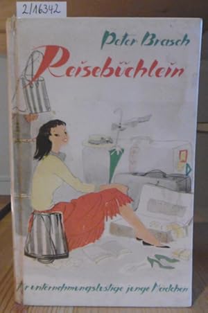 Imagen del vendedor de Reisebchlein fr unternehmenslustige junge Mdchen. a la venta por Versandantiquariat Trffelschwein