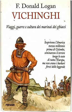 Image du vendeur pour vichinghi. Viaggi, Guerre e Cultura Dei Marinai Dei Ghiacci mis en vente par Il Salvalibro s.n.c. di Moscati Giovanni
