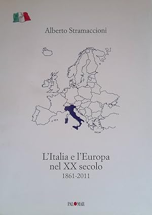 Immagine del venditore per L'Italia e l'Europa nel XX secolo 1861-2011 venduto da FolignoLibri