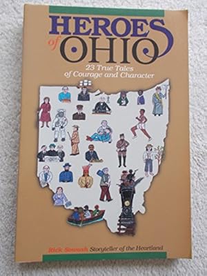 Immagine del venditore per Heroes of Ohio: 23 True Tales of Courage and Character venduto da ZBK Books