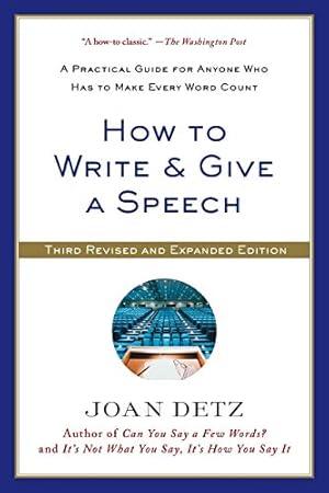 Immagine del venditore per How to Write and Give a Speech: A Practical Guide for Anyone Who Has to Make Every Word Count venduto da ZBK Books