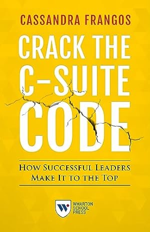 Imagen del vendedor de Crack the C-Suite Code: How Successful Leaders Make It to the Top a la venta por ZBK Books