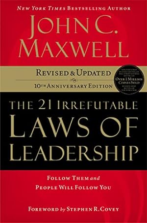 Seller image for The 21 Irrefutable Laws of Leadership: Follow Them and People Will Follow You (10th Anniversary Edition) for sale by ZBK Books