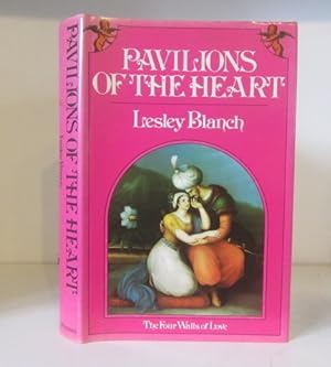Seller image for Pavilions of the Heart : The Four Walls of Love for sale by BRIMSTONES