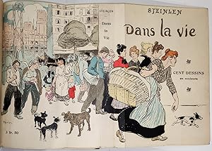 Bild des Verkufers fr Dans la vie par Steinlen. Cent dessins en couleurs. Avant-propos de Camille Sainte-Croix zum Verkauf von Librairie Lis Tes Ratures