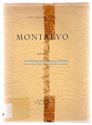 Imagen del vendedor de Montalvo, novela. [Dedicatoria autgrafa y firmado por el autor]. a la venta por Llibreria Antiquria Delstres