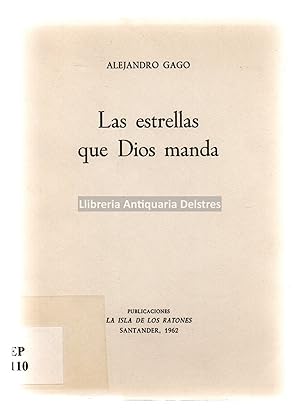 Bild des Verkufers fr Las estrellas que Dios manda. [Dedicatoria autgrafa y firmado por el autor]. zum Verkauf von Llibreria Antiquria Delstres