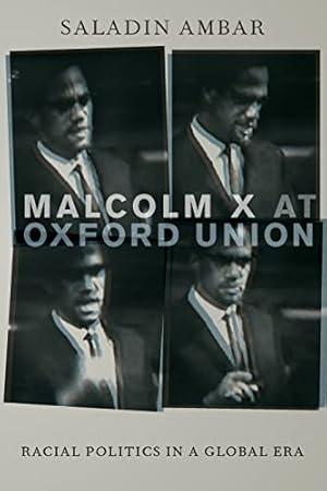 Seller image for Malcolm X at Oxford Union: Racial Politics in a Global Era (Transgressing Boundaries: Studies in Black Politics and Black Communities) for sale by ZBK Books