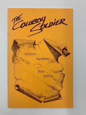 The Cowboy Soldier: A Collection of Documented Letters Written by Michael Vetter, U.S. Army - 7th...