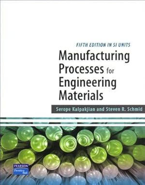 Immagine del venditore per MANUFACTURG PROCESS ENGR MATERIALS SI 5E venduto da WeBuyBooks