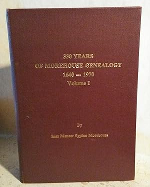 330 Years of Morehouse Genealogy 1640-1970 Volume I (1)