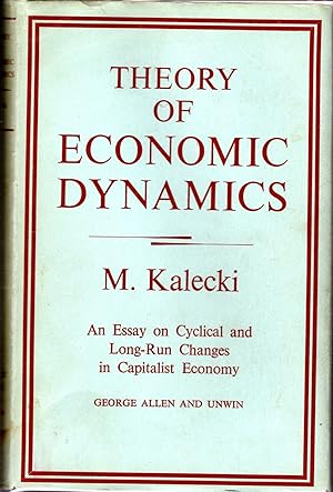 Imagen del vendedor de Theory of Economic Dynamics: An Essay on Cyclical and Long-Run Changes in Capitalist Economy a la venta por Dorley House Books, Inc.