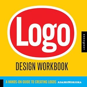 Bild des Verkufers fr Logo Design Workbook: A Hands-on Guide to Creating Logos zum Verkauf von WeBuyBooks