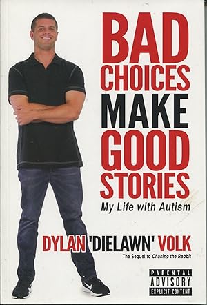 Bad Choices Make Good Stories; my life with autism