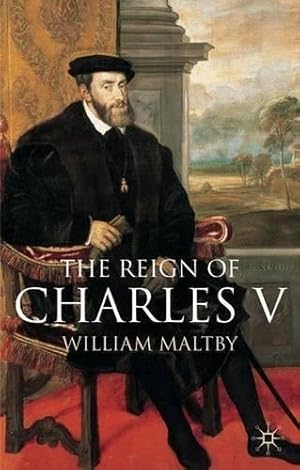 Imagen del vendedor de The Reign of Charles V: 4 (European History in Perspective) a la venta por WeBuyBooks