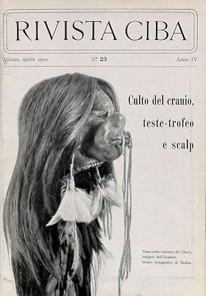 Seller image for Rivista Ciba. Culto del cranio, teste-trofeo e scalp. Anno IV, n. 23, aprile 1950 for sale by FolignoLibri