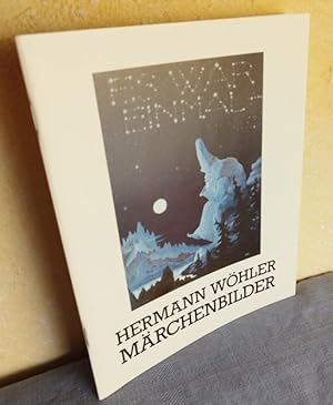 Hermann Wöhler : Märchenbilder