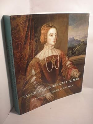 Bild des Verkufers fr Las sociedades ibricas y el mar - As sociedades ibricas e o mar. Exposicin mundial de Lisboa 1998 zum Verkauf von Librera Antonio Azorn