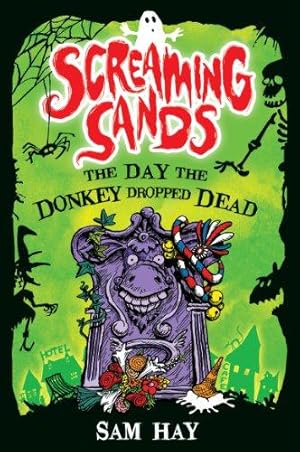 Seller image for The Day the Donkey Dropped Dead (Screaming Sands): 1 for sale by WeBuyBooks