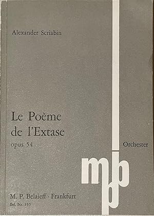 Bild des Verkufers fr Scriabin: La Poeme de l'Extase (The Poem of Ectasy) for Orchestra, Op. 54 zum Verkauf von Reilly Books