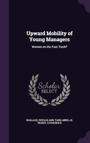 Bild des Verkufers fr Upward Mobility of Young Managers: Women on the Fast Track? zum Verkauf von moluna