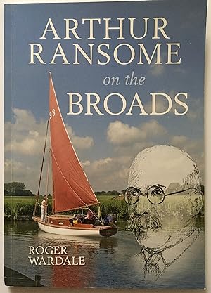 Seller image for Arthur Ransome on the Broads for sale by Rickaro Books BA PBFA
