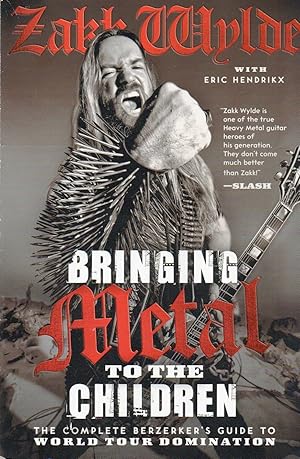 Image du vendeur pour Bringing Metal to the Children_ The Complete Berzerker's Guide to World Tour Domination mis en vente par San Francisco Book Company