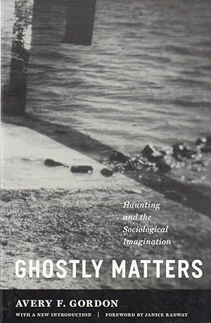 Image du vendeur pour Ghostly Matters _ Haunting and the Sociological Imagination mis en vente par San Francisco Book Company