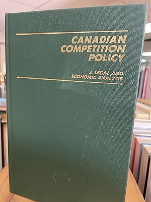 Imagen del vendedor de CANADIAN COMPETITION POLICY a legal and economic analysis a la venta por Book Bazaar