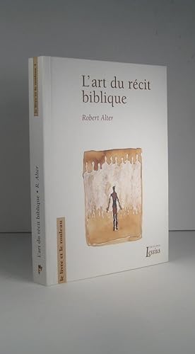 Bild des Verkufers fr L'art du rcit biblique zum Verkauf von Librairie Bonheur d'occasion (LILA / ILAB)