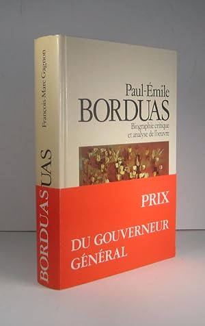 Paul-Émile Borduas (1905-1960). Biographie critique et analyse de l'oeuvre