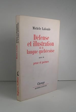 Défense et illustration de la langue québécoise, suivie de : Prose et poèmes
