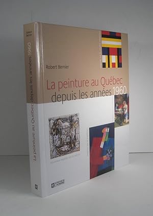 La Peinture au Québec depuis les années 1960